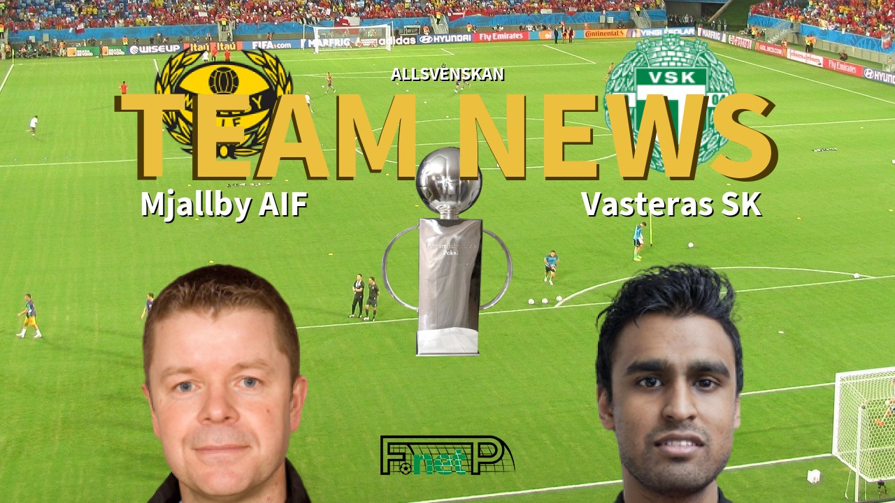 Allsvenskan News: Mjällby AIF vs Västerås SK Confirmed Line-ups