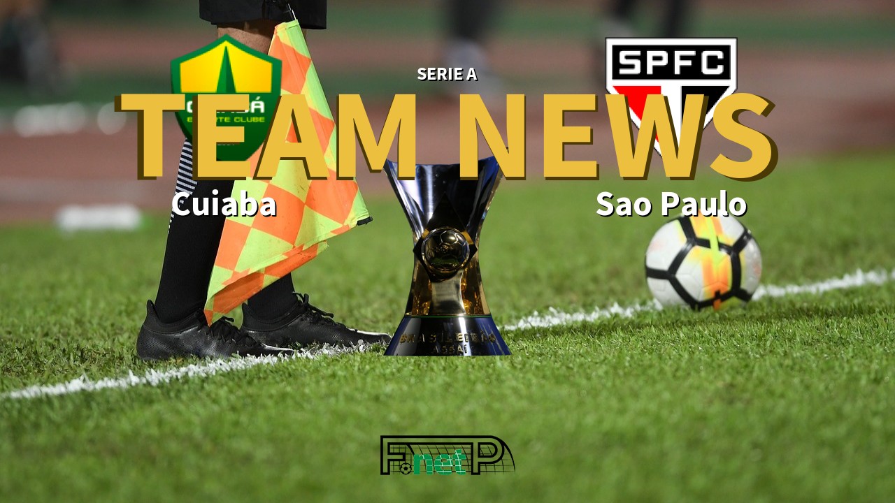 Serie A News: Cuiabá vs São Paulo Confirmed Line-ups