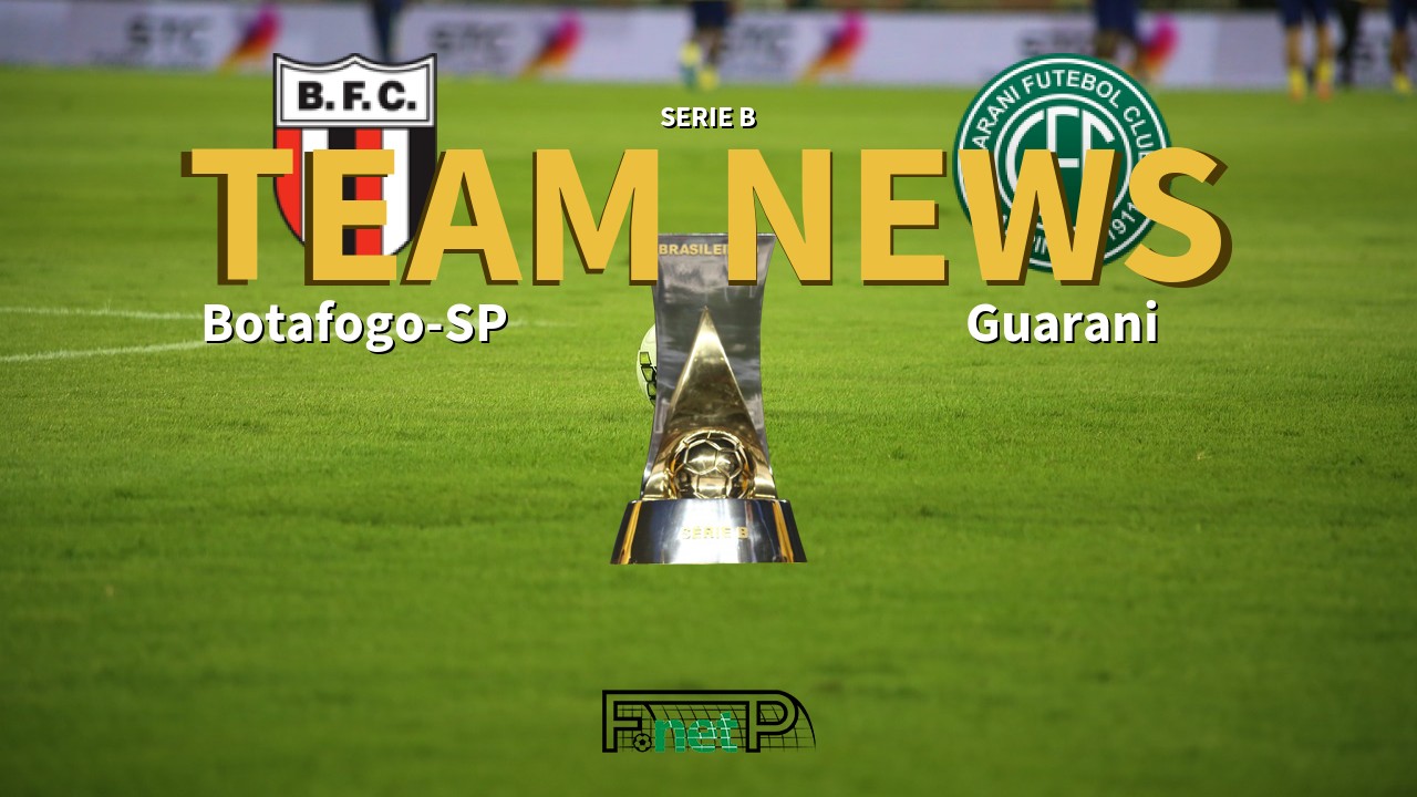 Serie B News: Botafogo-SP vs Guarani Confirmed Line-ups