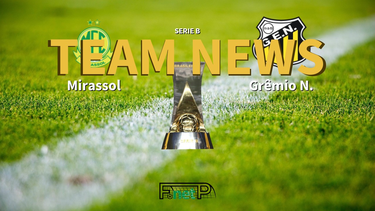 Serie B News: Mirassol vs Grêmio Novorizontino Confirmed Line-ups