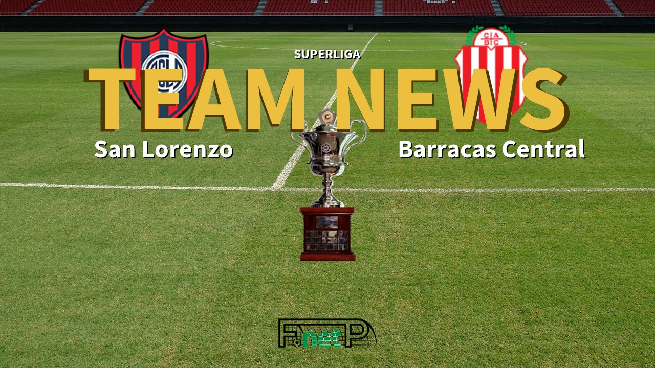 Superliga News: San Lorenzo vs Barracas Central Confirmed Line-ups