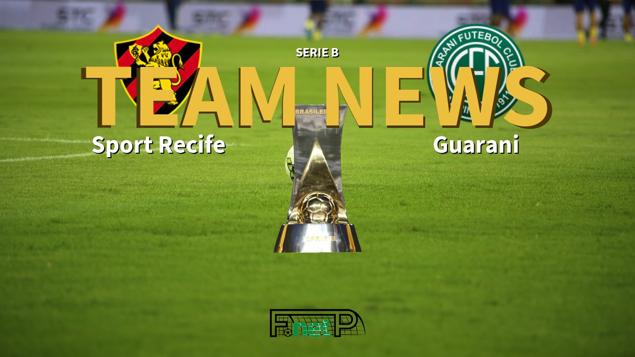Serie B News: Sport Recife vs Guarani Confirmed Line-ups