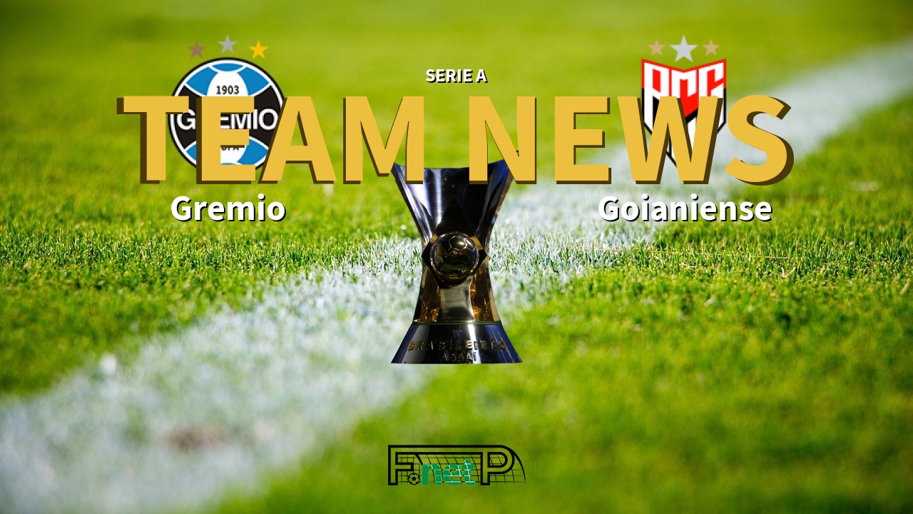 Serie A News: Grêmio vs Atlético Goianiense Confirmed Line-ups