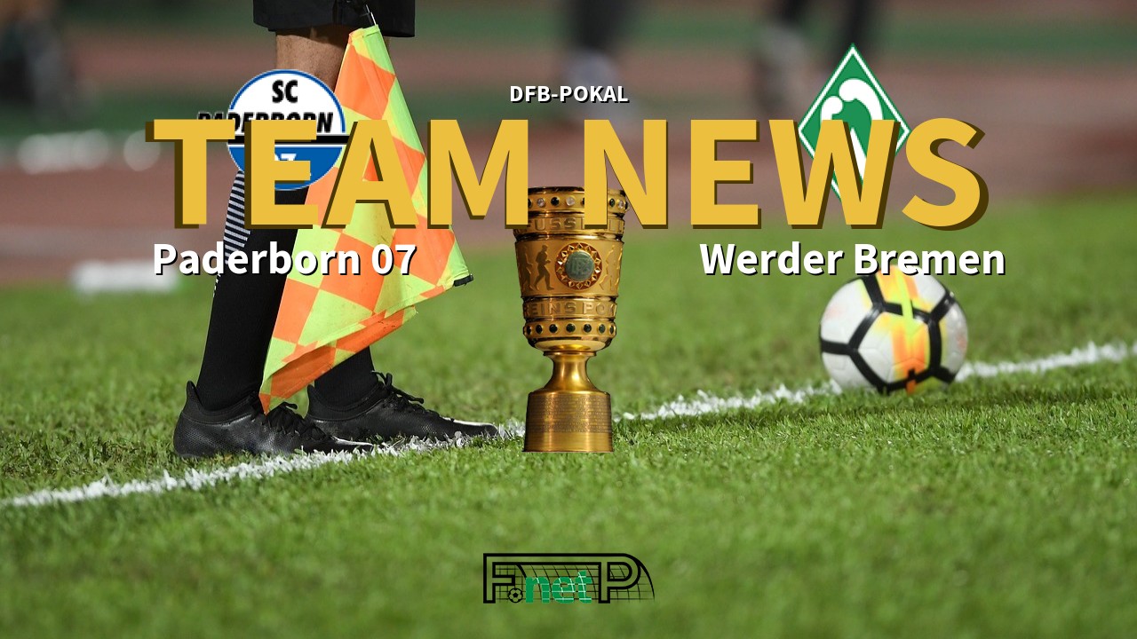 DFB-Pokal News: Paderborn vs Werder Bremen Confirmed Line-ups
