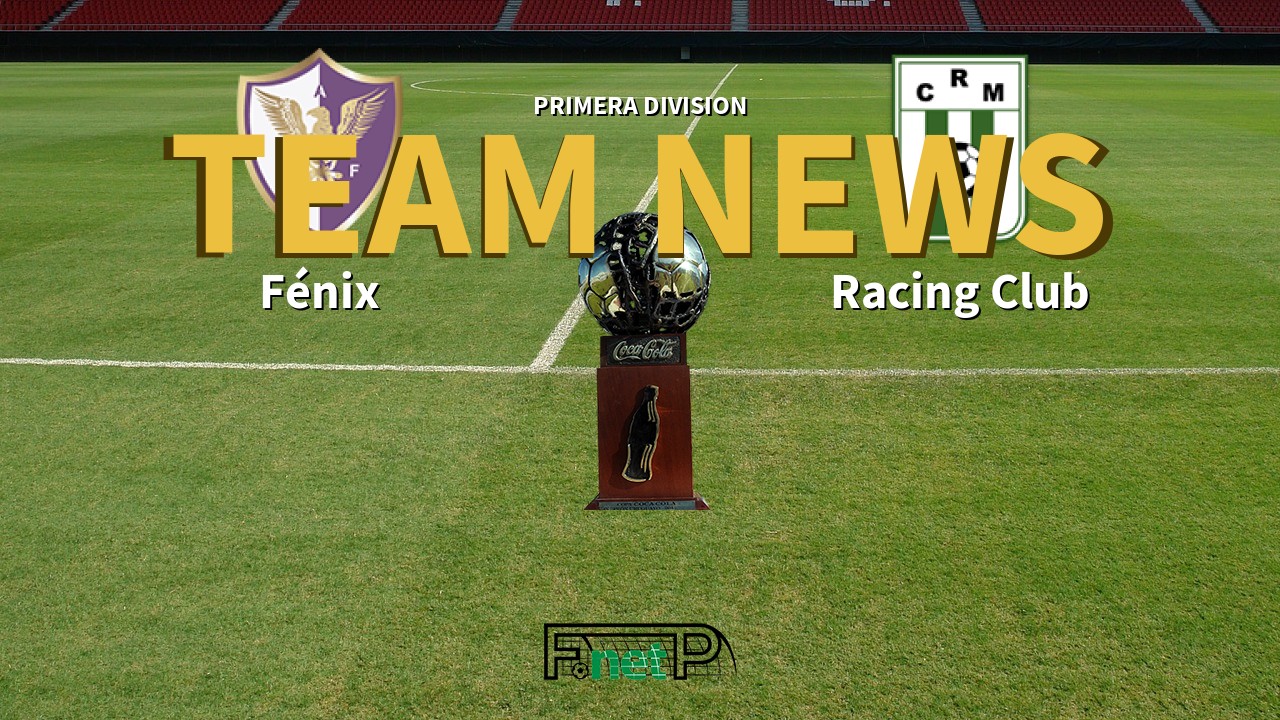 Primera Division News: Fénix vs Racing Club Confirmed Line-ups