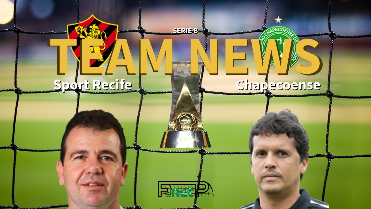 Serie B News: Sport Recife vs Chapecoense Confirmed Line-ups
