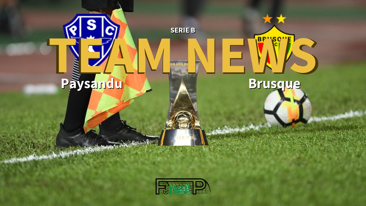 Serie B News: Paysandu vs Brusque Confirmed Line-ups