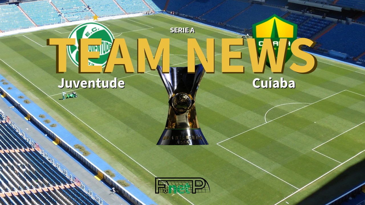 Serie A News: Juventude vs Cuiabá Confirmed Line-ups