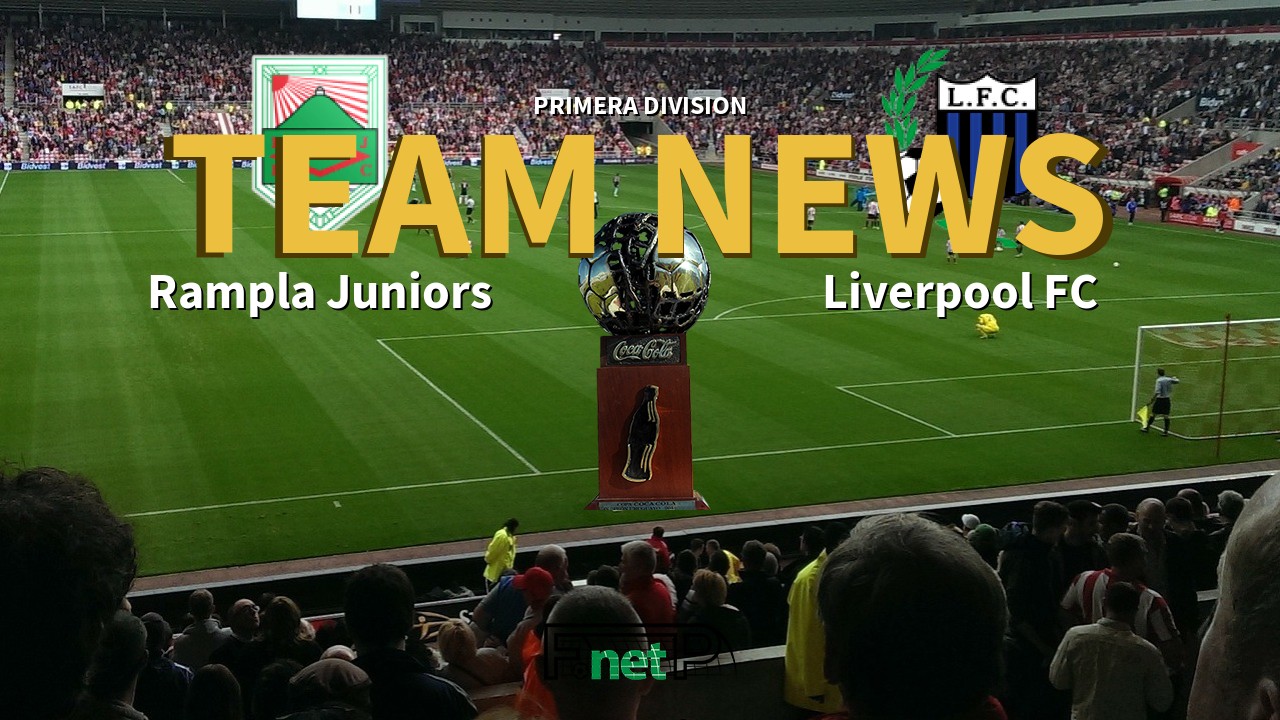 Primera Division News: Rampla Juniors vs Liverpool FC Confirmed Line-ups