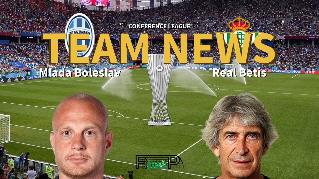 Conference League News: Mladá Boleslav vs Real Betis Confirmed Line-ups