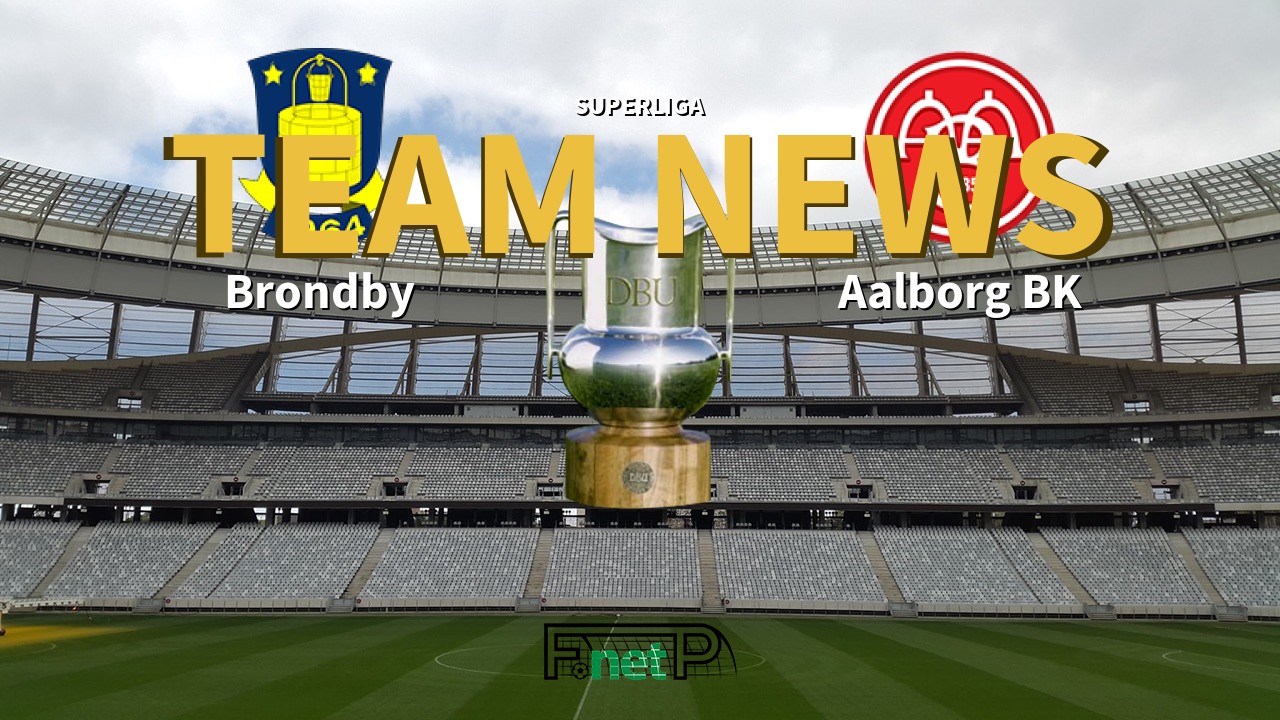 Superliga News: Brøndby IF vs Aalborg BK Confirmed Line-ups