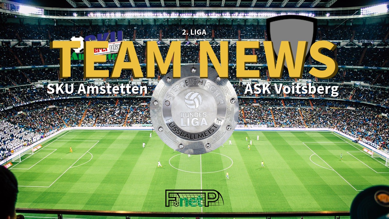 2. Liga News: SKU Amstetten vs ASK Voitsberg Confirmed Line-ups