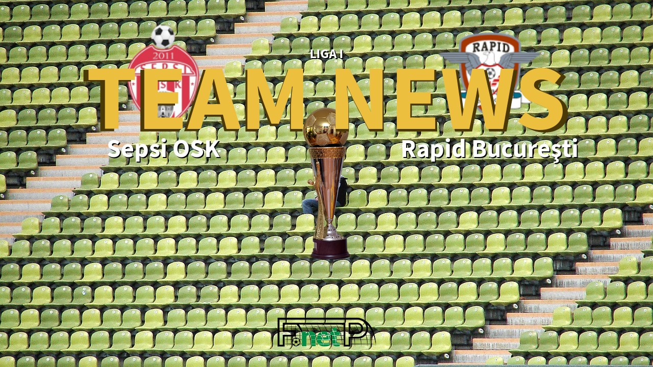 Liga I News: Sepsi Sfântu Gheorghe vs Rapid Bucharest Confirmed Line-ups