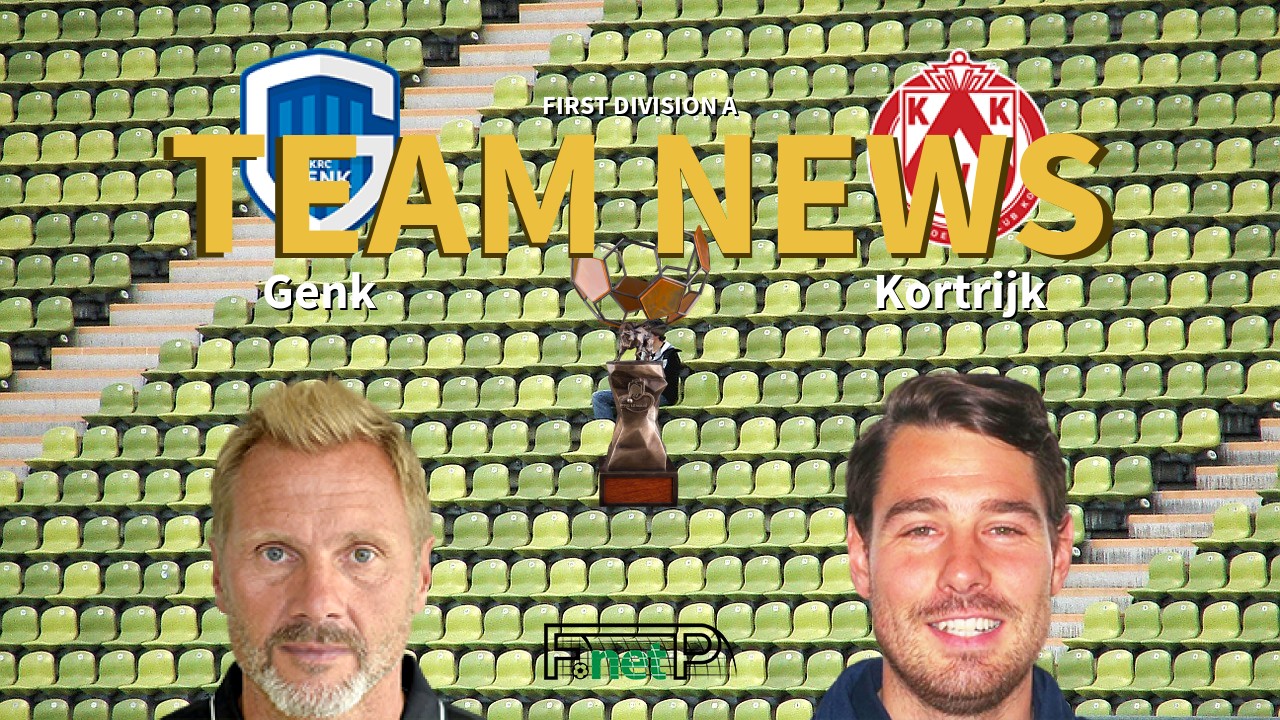 First Division A News: Genk vs KV Kortrijk Confirmed Line-ups