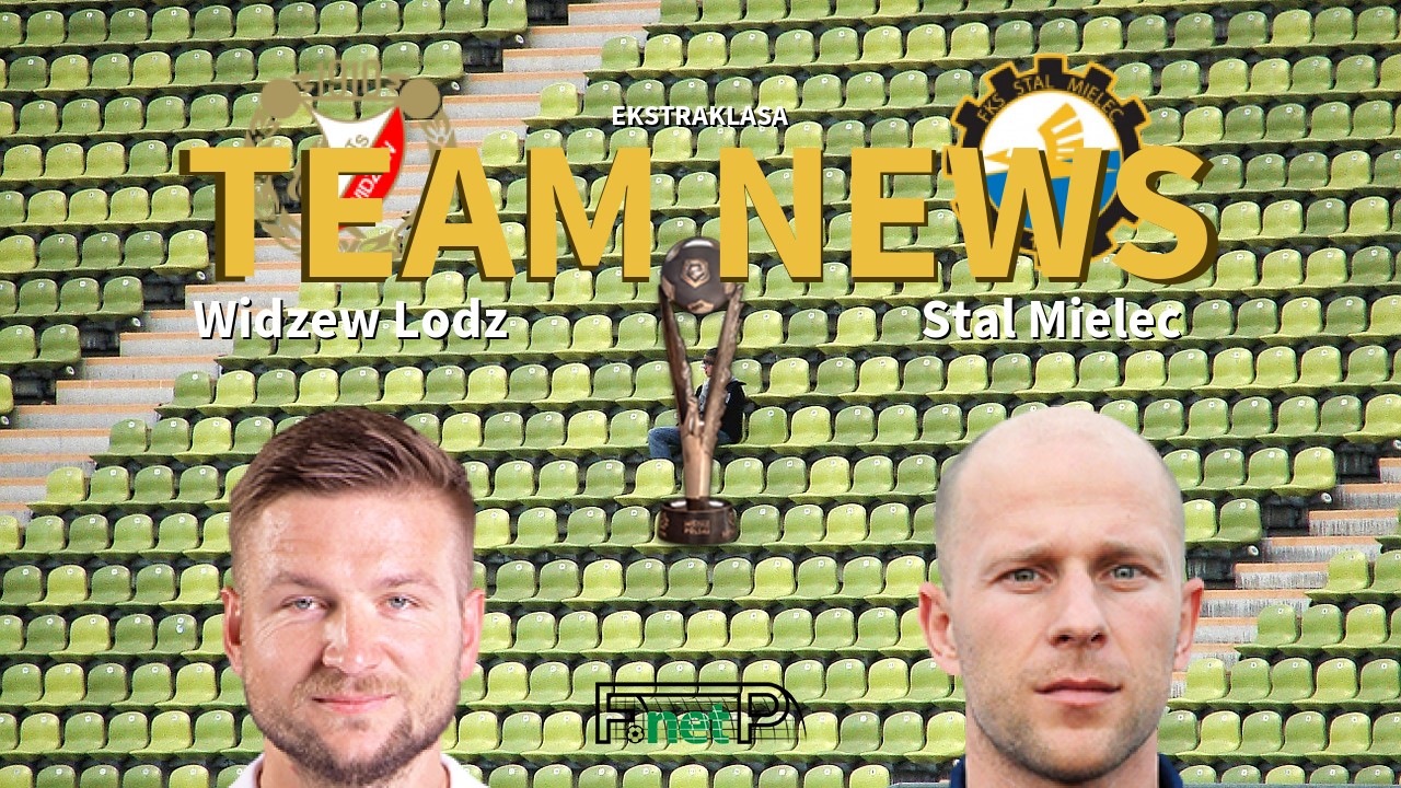 Ekstraklasa News: Widzew Łódź vs Stal Mielec Confirmed Line-ups
