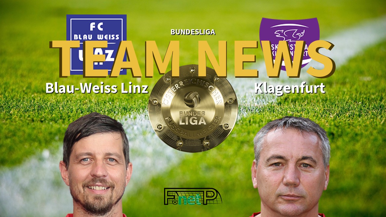 Bundesliga News: FC Blau-Weiss Linz vs Austria Klagenfurt Confirmed Line-ups
