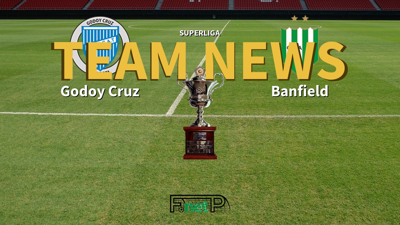 Superliga News: Godoy Cruz vs Banfield Confirmed Line-ups