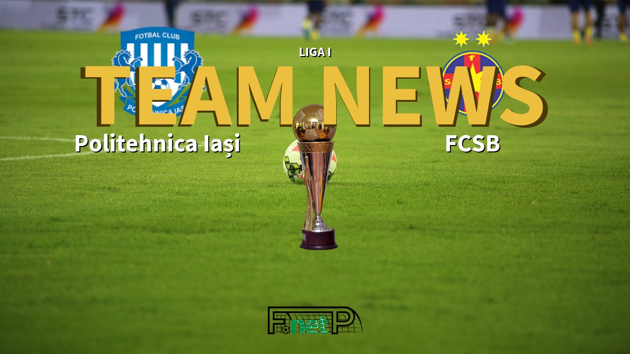 Liga I News: CSM Politehnica Iași vs Steaua Bucharest Confirmed Line-ups