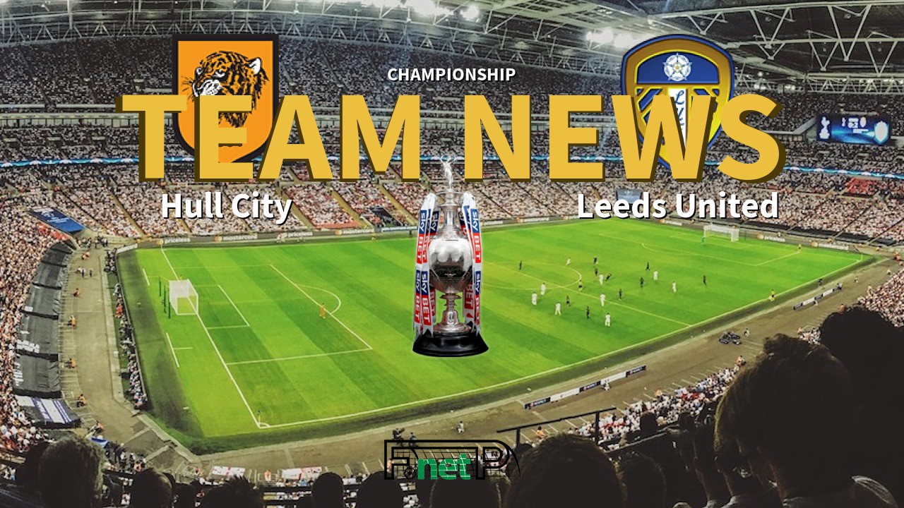 Championship News: Hull City vs Leeds United Confirmed Line-ups