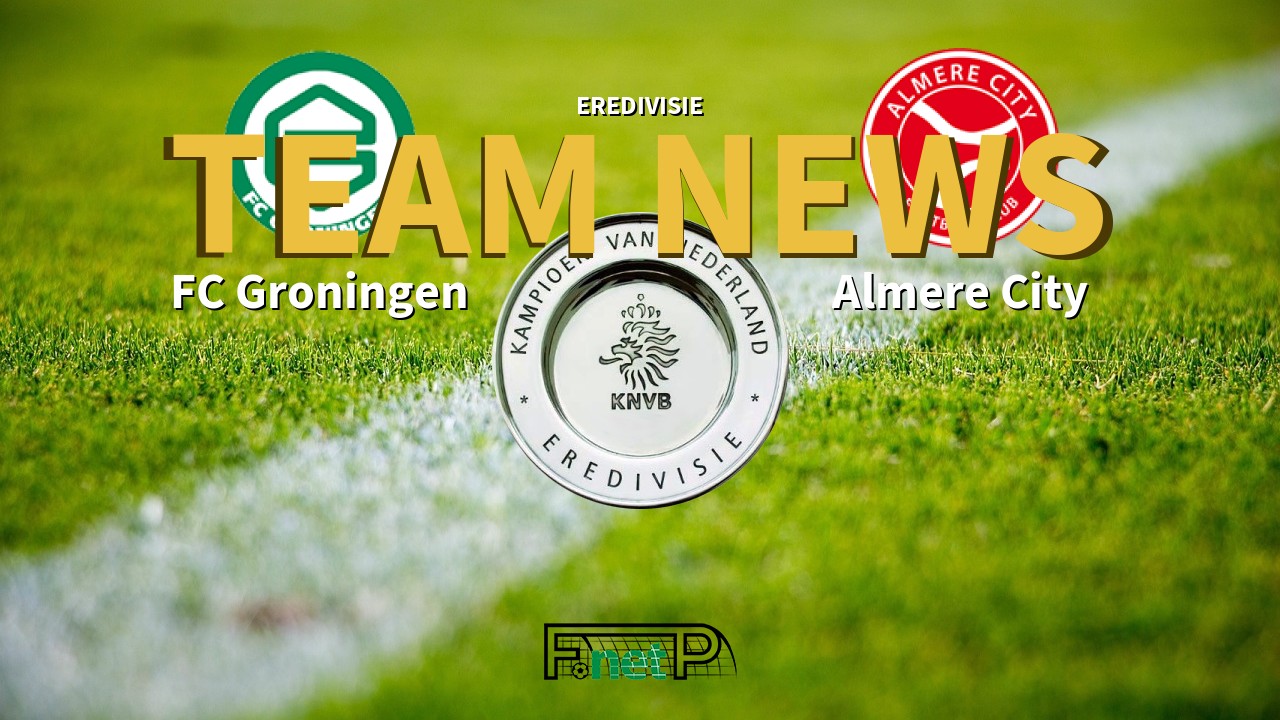 Eredivisie News: FC Groningen vs Almere City Confirmed Line-ups