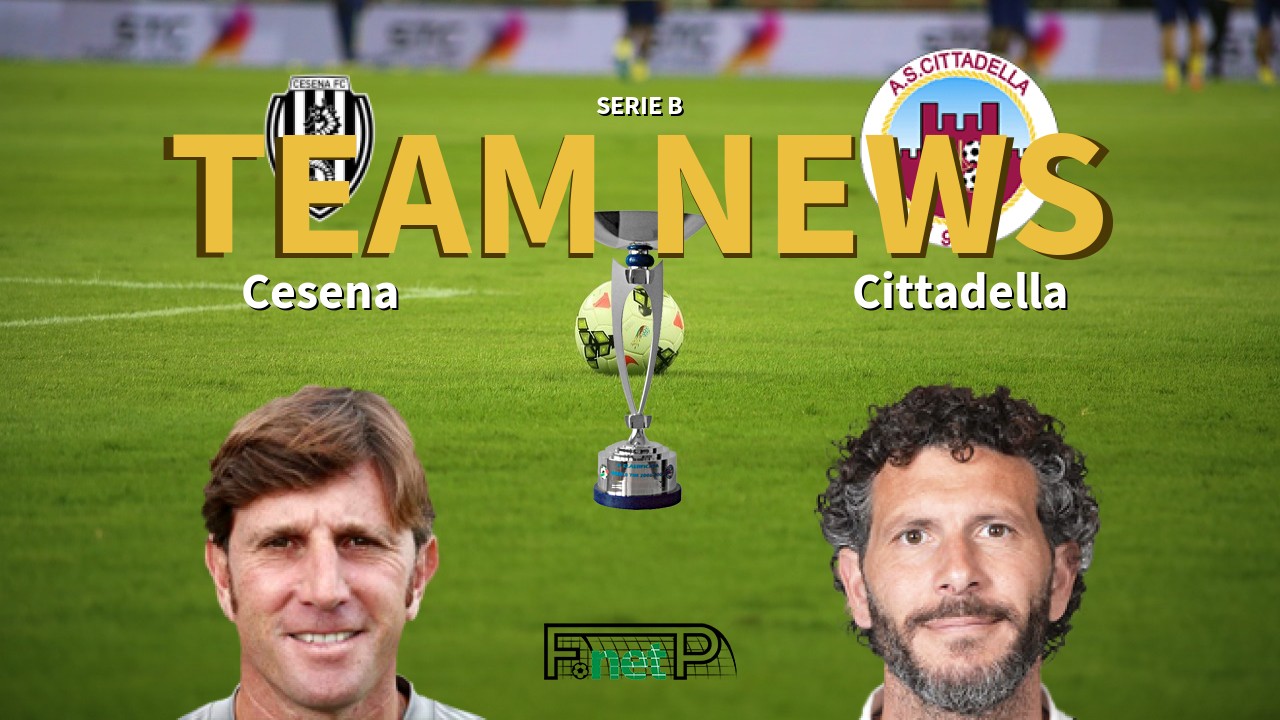 Serie B News: Cesena vs Cittadella Confirmed Line-ups