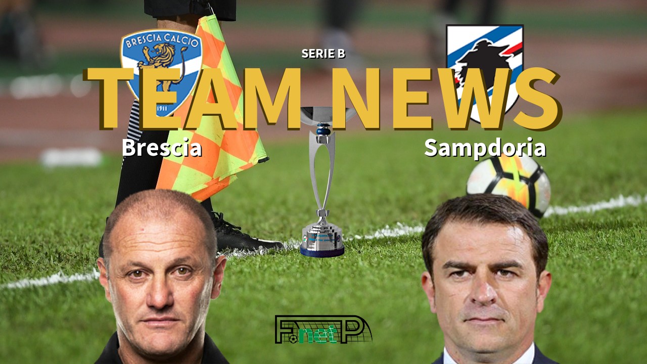 Serie B News: Brescia vs Sampdoria Confirmed Line-ups