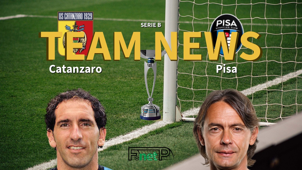 Serie B News: Catanzaro vs Pisa Confirmed Line-ups