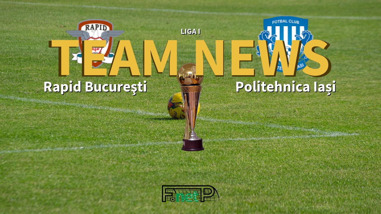 Liga I News: Rapid Bucharest vs CSM Politehnica Iași Confirmed Line-ups