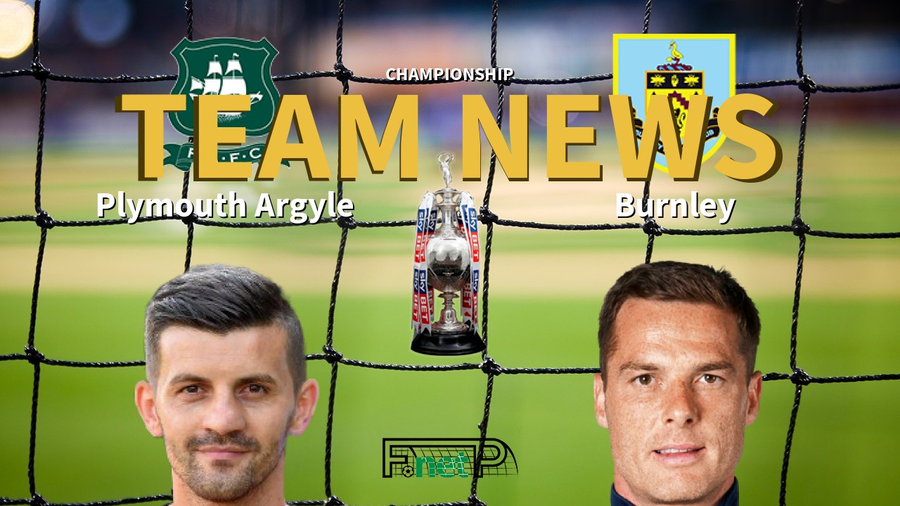 Championship News: Plymouth Argyle vs Burnley Confirmed Line-ups
