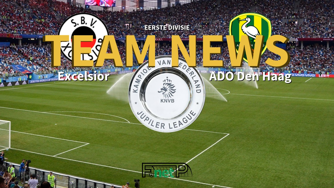 Eerste Divisie News: Excelsior vs Den Haag Confirmed Line-ups