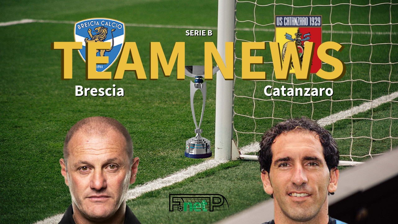 Serie B News: Brescia vs Catanzaro Confirmed Line-ups