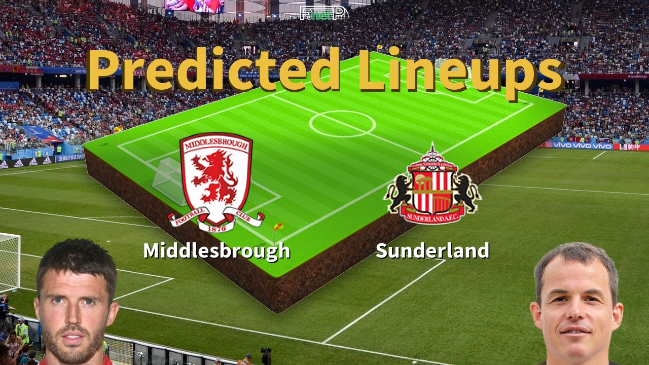 Predicted Lineups and Player News for Middlesbrough vs Sunderland 03/02/25 - Championship News