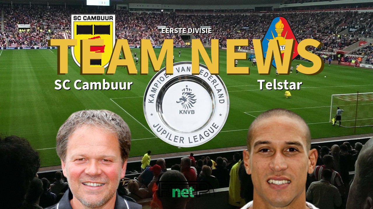 Eerste Divisie News: SC Cambuur vs Telstar Confirmed Line-ups