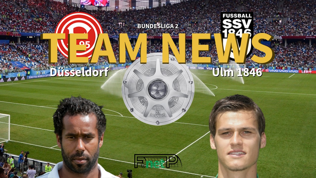 Bundesliga 2 News: Fortuna Dusseldorf vs Ulm 1846 Confirmed Line-ups