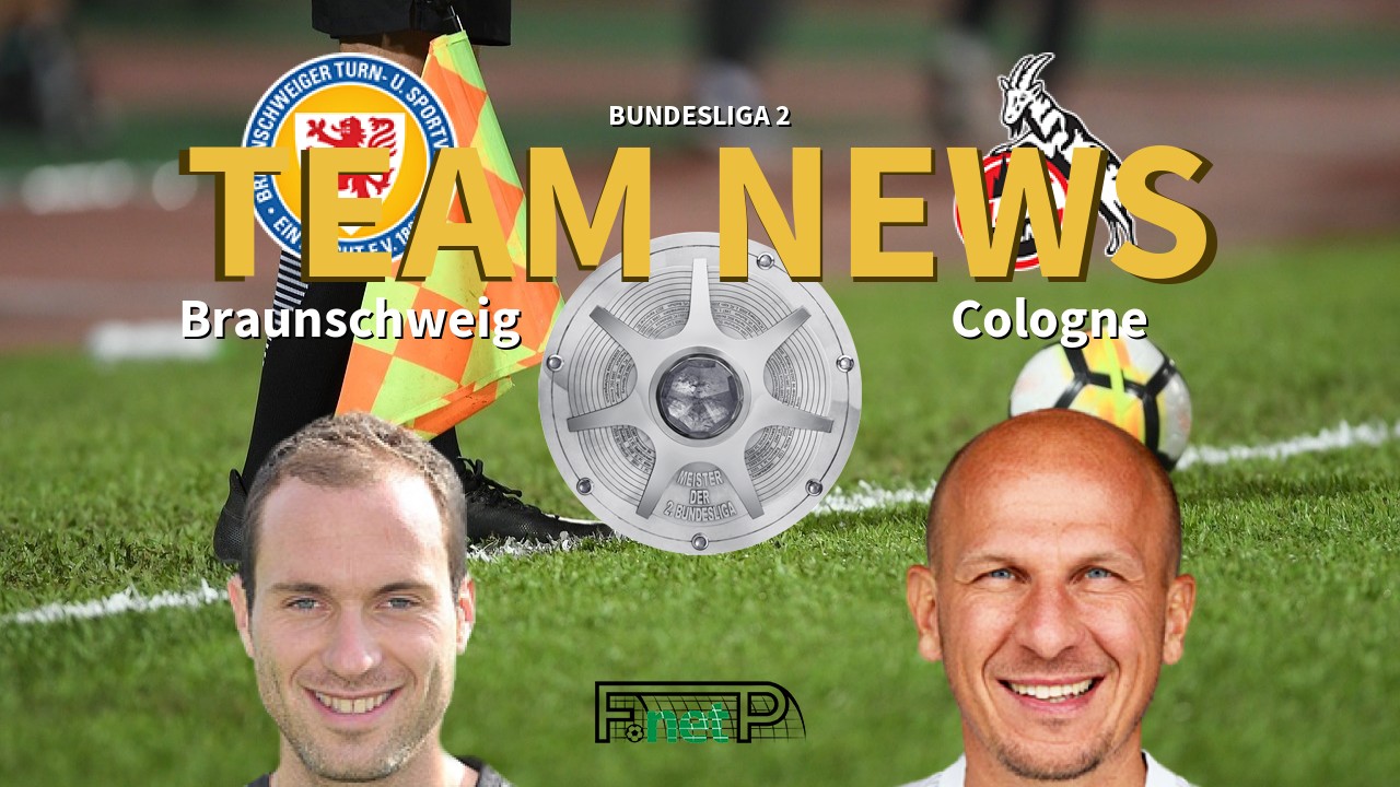 Bundesliga 2 News: Eintracht Braunschweig vs Cologne Confirmed Line-ups