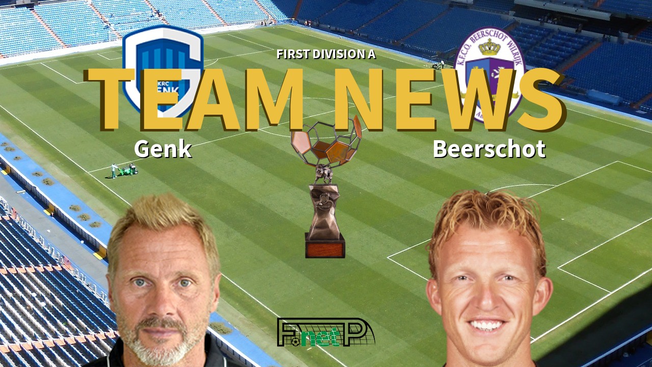 First Division A News: Genk vs Beerschot Confirmed Line-ups