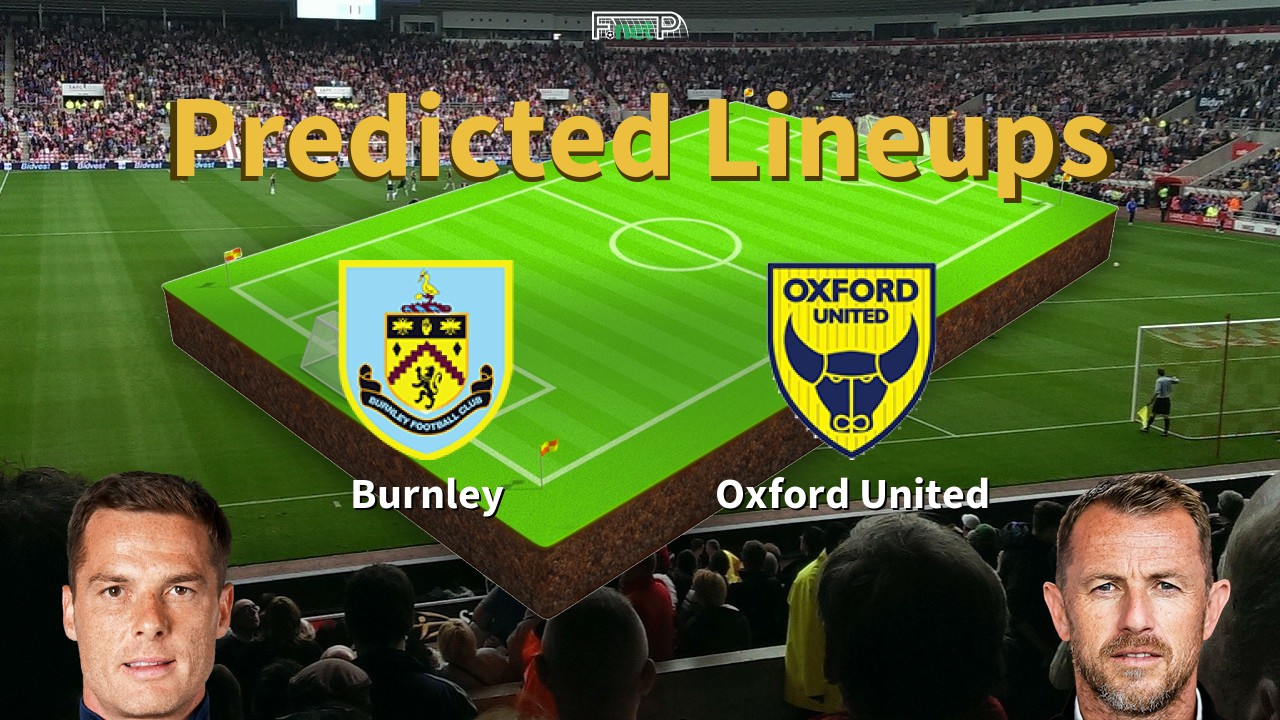 Predicted Lineups and Player Updates for Burnley vs Oxford United 04/02/25 - Championship News