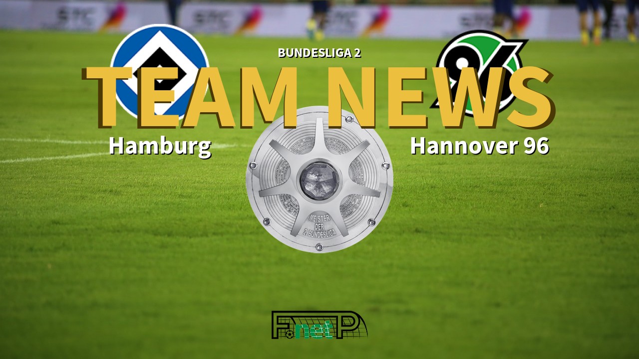 Bundesliga 2 News: Hamburg vs Hannover Confirmed Line-ups