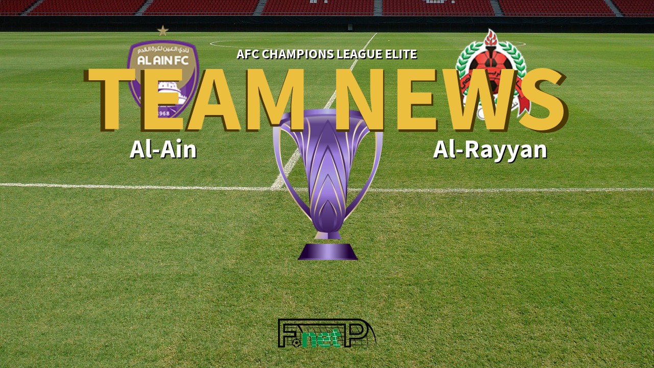 AFC Champions League Elite News: Al-Ain vs Al-Rayyan Confirmed Line-ups