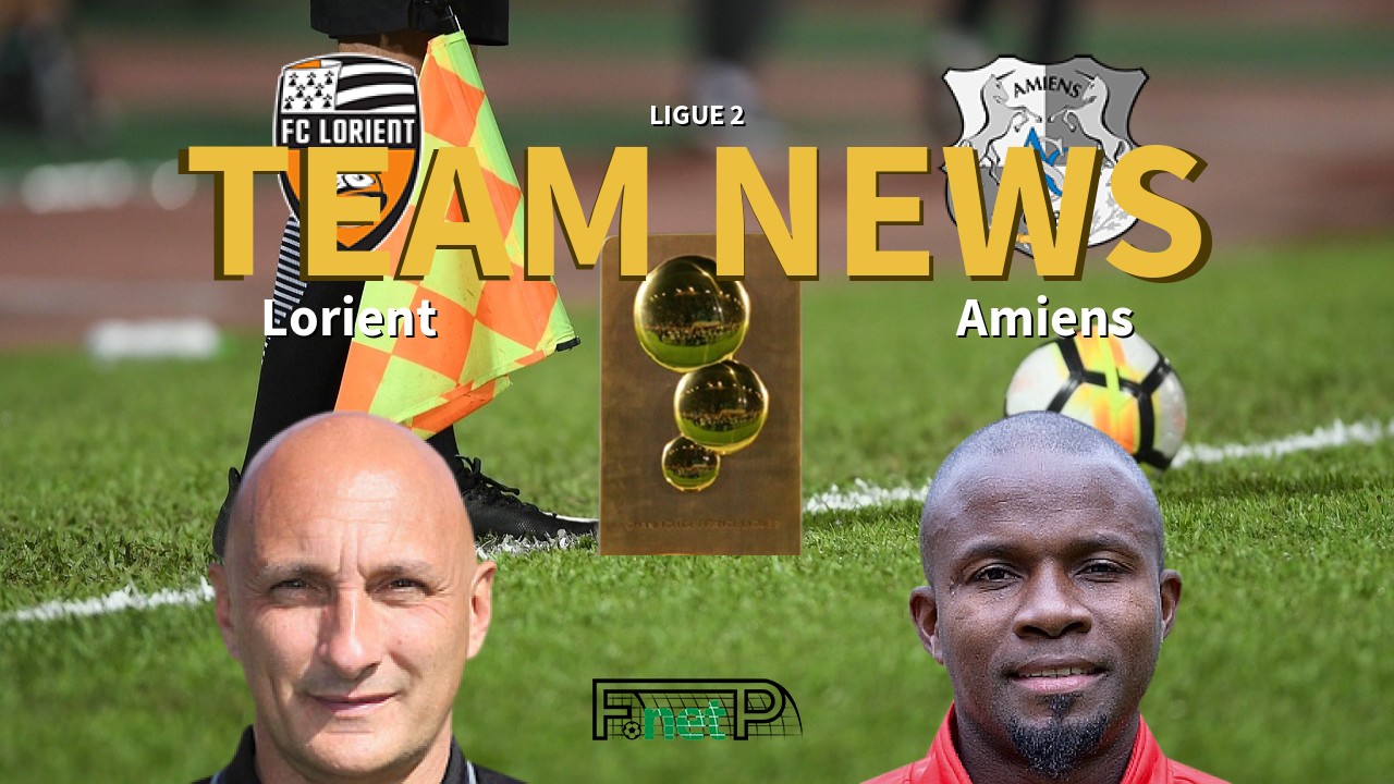 Ligue 2 News: FC Lorient vs Amiens Confirmed Line-ups