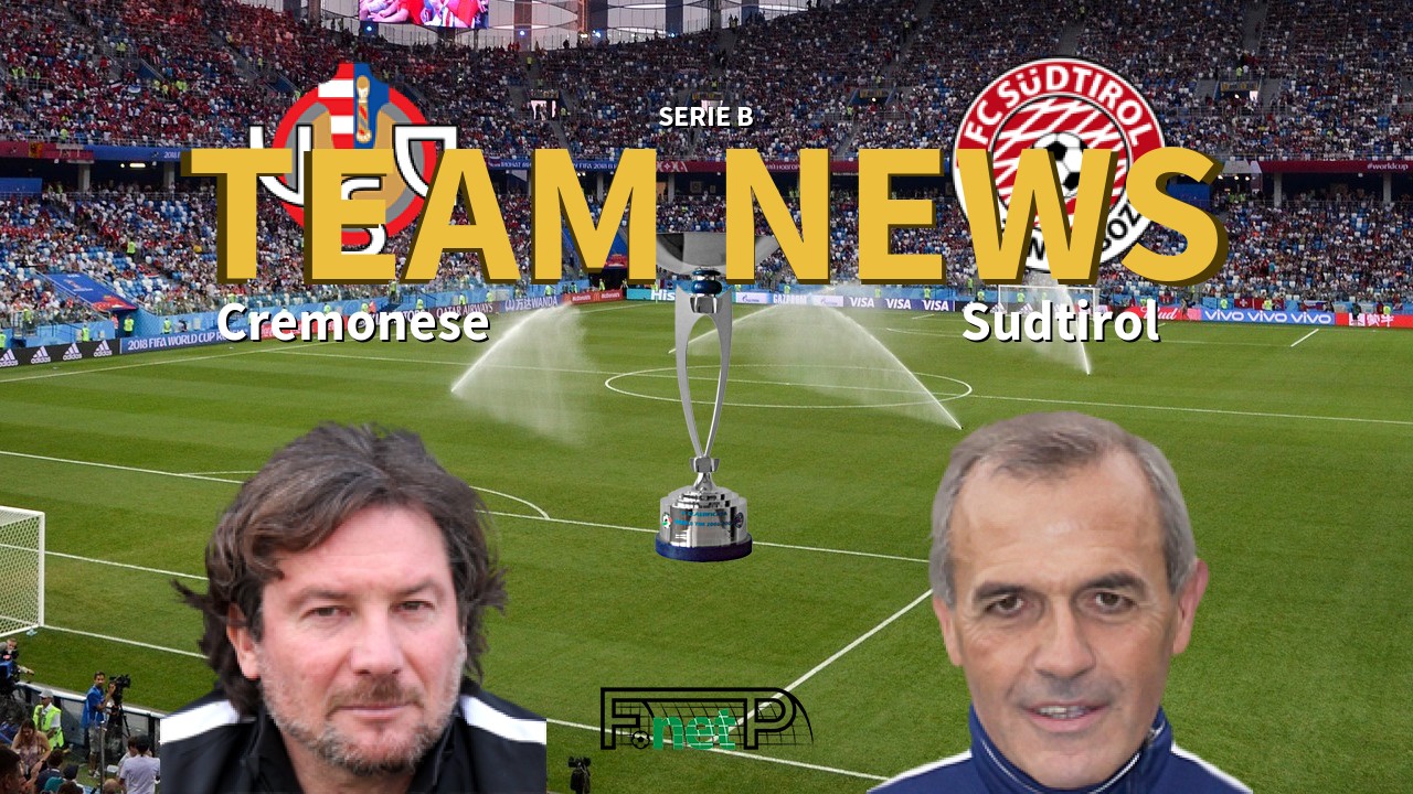 Serie B News: Cremonese vs Südtirol-Alto Adige Confirmed Line-ups