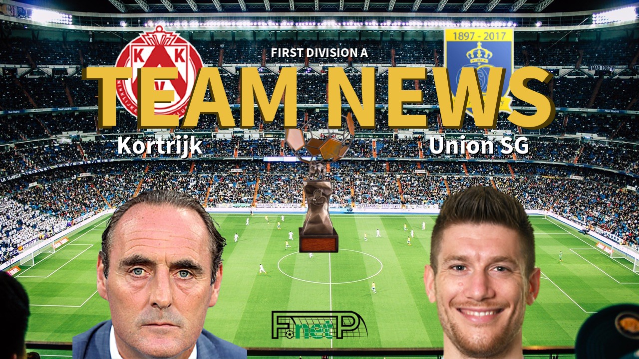 First Division A News: KV Kortrijk vs Union Saint-Gilloise Confirmed Line-ups