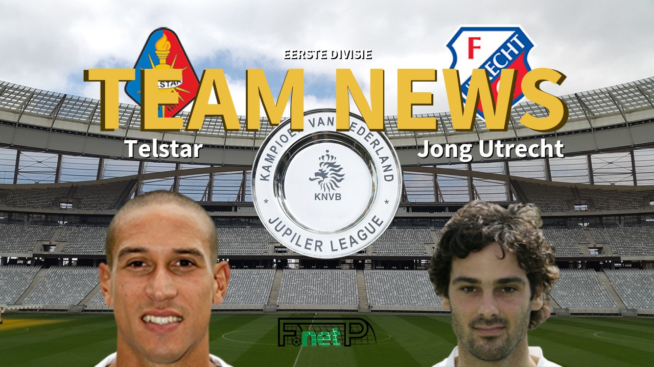 Eerste Divisie News: Telstar vs Jong Utrecht Confirmed Line-ups