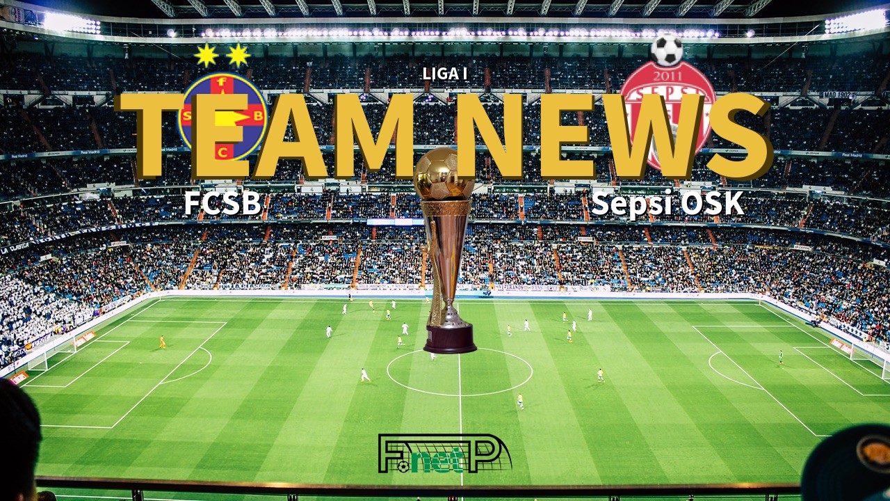 Liga I News: Steaua Bucharest vs Sepsi Sfântu Gheorghe Confirmed Line-ups