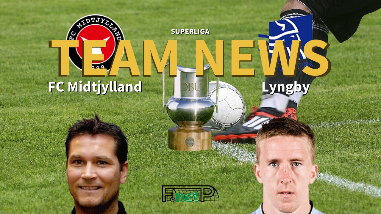 Superliga News: FC Midtjylland vs Lyngby BK Confirmed Line-ups