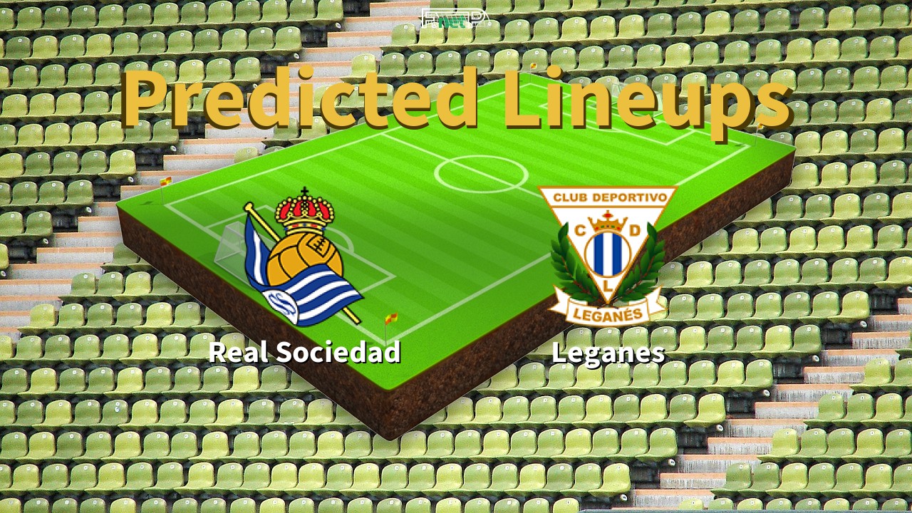 Predicted Lineups and Player News for Real Sociedad vs Leganés 23/02/25 - La Liga News