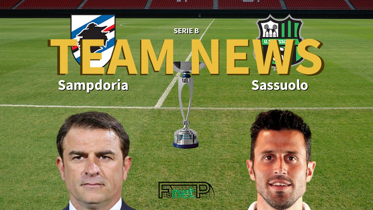 Serie B News: Sampdoria vs Sassuolo Confirmed Line-ups