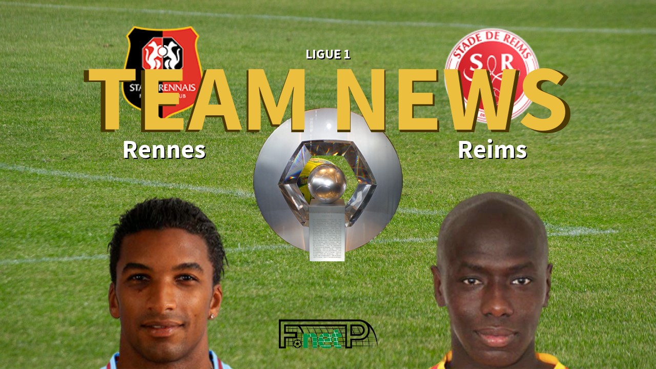 Ligue 1 News: Rennes vs Reims Confirmed Line-ups