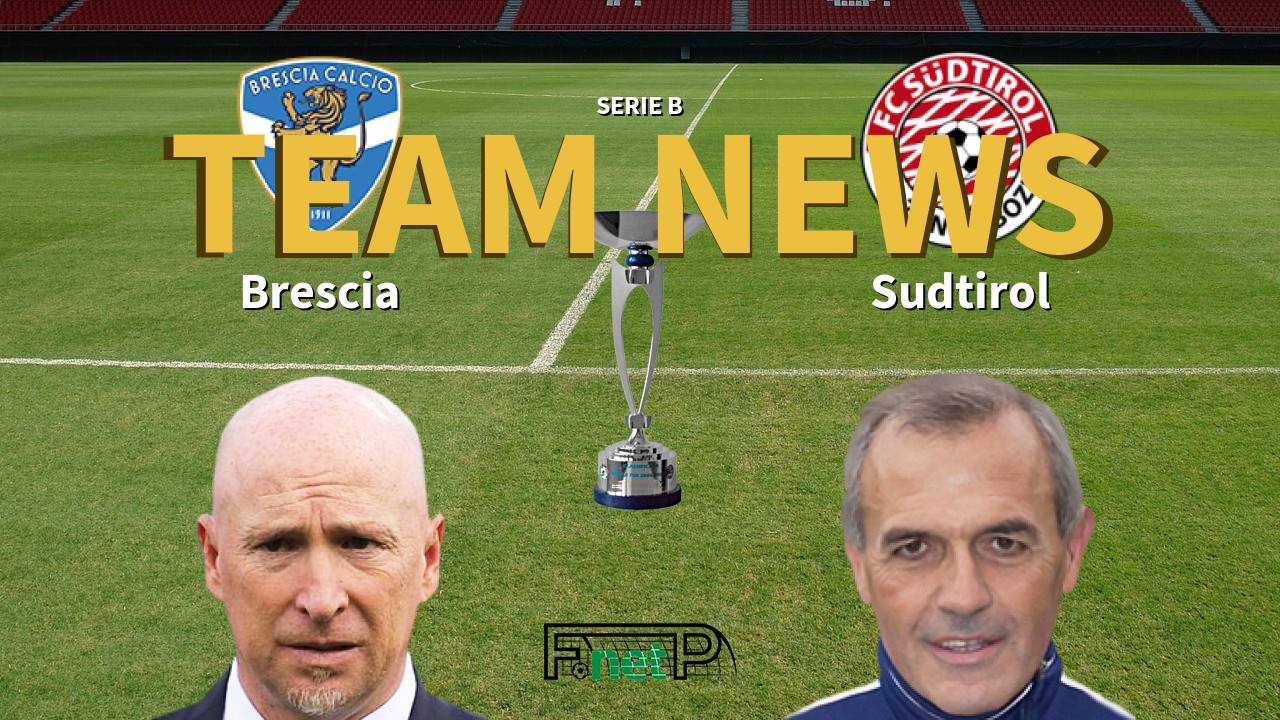 Serie B News: Brescia vs Südtirol-Alto Adige Confirmed Line-ups