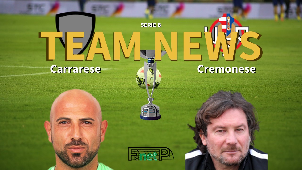 Serie B News: Carrarese vs Cremonese Confirmed Line-ups